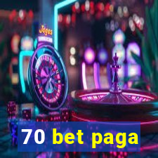 70 bet paga